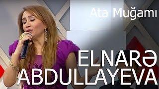 Elnarə Abdullayeva Ata Muğamı 55 Verlişi 22.11.2017