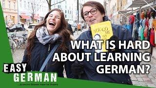 What Germans think is hard about learning German  Easy German 287