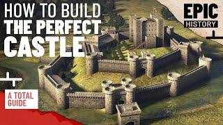 How to Build the Perfect Medieval Castle