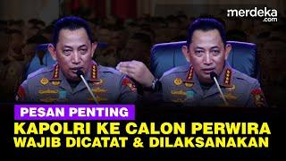 Kapolri Beri Pesan Tegas ke Calon Perwira Wajib Dilaksanakan