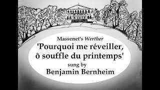 Pourquoi me réveiller from Massenets Werther by Benjamin Bernheim