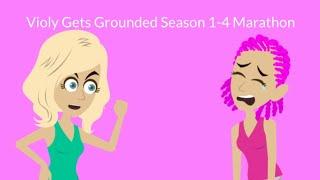 Violy Gets Grounded Season 1-4 Marathon