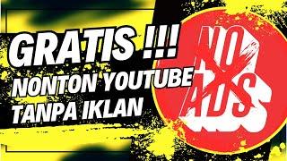 Cara Gratis Nonton YouTube Tanpa Iklan