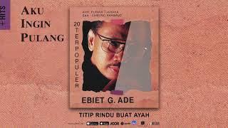Ebiet G. Ade - Titip Rindu Buat Ayah Official Audio
