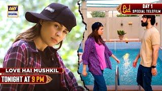 Love Hai Mushkil  Eid Special Telefilm  Tonight at 900 PM  ARY Digital