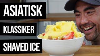 Asiatisk dessertklassiker du måste prova - shaved icekakigori