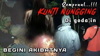 Akibat usilin Kunti Nungging