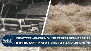 HOCHWASSER-WARNUNG Akute Lebensgefahr Tief Anett bringt Schnee im Süden und Hochwasser im Osten