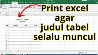 Cara print excel agar judul tabel tetap ada