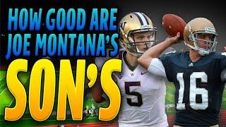 How Good Are Joe Montanas Sons?