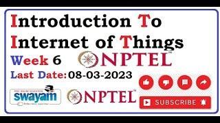 WEEK 6 INTRODUCTION TO INTERNET OF THINGS ASSIGNMENT SOLUTION