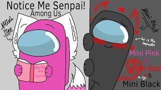 Stop watching this vidNotice Me Senpai Among Us Animation  Male version Old & Kinda Cringe