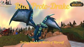 Blue Proto Drake - Where to find mounts in World of Warcraft - ep 31