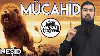 MÜCAHİD - FEDAKARDIR MÜCAHİD ᴴᴰ  YENİ NEŞİD 2020 