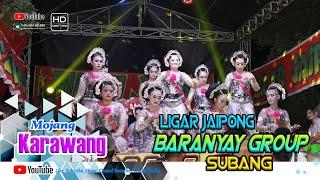 MOJANG KARAWANG - LIGAR JAIPONG BARANYAY GROUP TERBARU.