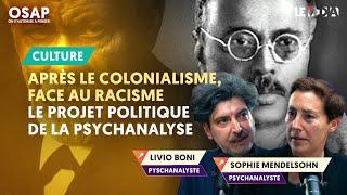 APRÈS LE COLONIALISME FACE AU RACISME   LE PROJET POLITIQUE DE LA PSYCHANALYSE