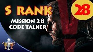 Metal Gear Solid V The Phantom Pain - S RANK Walkthrough Mission 28 - CODE TALKER