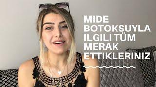 MİDE BOTOKSUYLA KAÇ KİLO VERDİM ? KİMLERE YAPILIR  TÜM DETAYLARI  KAÇ PARAYA YAPTIRDIM