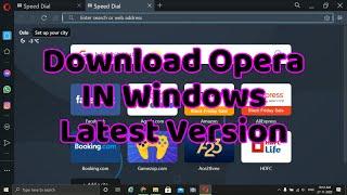 How to download opera browse in pc  download opera in windows  latest version