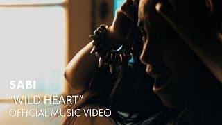 Sabi - Wild Heart Official Music Video