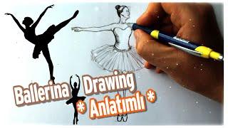 Balerin Çizimi  Ballerina Drawing  Anlatımlı 