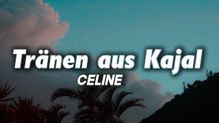 CÉLINE - Tränen aus Kajal Lyrics