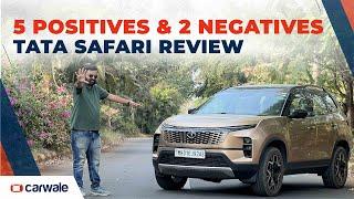 5 Positives & 2 Negatives of Tata Safari  Detailed Review
