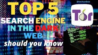 Top 5 Dark Web Search Engine Should You Know  Tor Browser Best Search Engine For Cyber Security