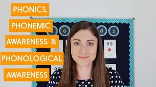 Phonics vs. Phonemic Awareness vs. Phonological Awareness Whats the Difference?