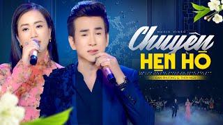 Chuyện Hẹn Hò - Đan Phương ft. Thúy Nga  Giọng Ca Ngọt Lịm Tan Chảy Triệu Con Tim