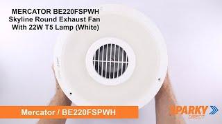 MERCATOR BE220FSPWH  Skyline Round Exhaust Fan With 22W T5 Lamp White