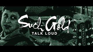 Such Gold - Talk Loud OFFICIAL MUSIC VIDEO