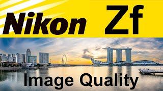 Nikon Zf + Nikkor Z 26mm  Image Quality & Shooting Experience