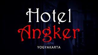 HOTEL ANGKER - YOGYAKARTA  #CeritaHoror #1313 #LapakHoror