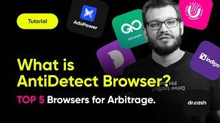 What is an Anti-detect browser? TOP 5 Anti-detect browsers for Affiliate Marketing