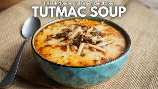 High Nutrition Turkish Lentil and Noodle Soup Tutmac Corbasi