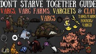 Vargs Varg Farms Varglets & Clay Vargs - Dont Starve Together Guide