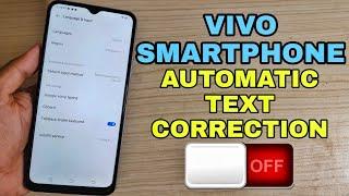 HOW TO TURN OFF AUTO TEXT CORRECTION IN VIVO SMARTPHONE