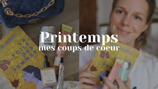 #FAVORIS  Mes coups de coeur de ce printemps  Makeup bien être mode etc...