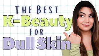 Dull Skin PIH Sun Damage? This is the Best K-Beauty To Try