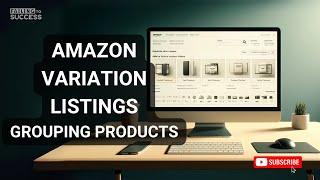 How to Add Variations on Amazon Seller Central - 2024 Beginners Listing Guide Step by Step Tutorial