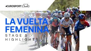GRUELLING UPHILL FINISH   La Vuelta Femenina Stage 5 Highlights  Eurosport Cycling