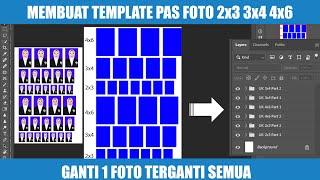 Ganti 1 Foto Terganti Semua  Cara Membuat Template Pas Foto 2x3 3x4 4x6 di Photoshop