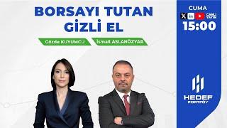 #Canlı - Borsayı Tutan Gizli El  Gözde Kuyumcu ve İsmail Aslanözyar