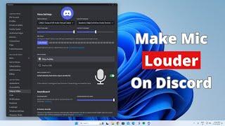 How to Make Your Mic Louder on Discord PC