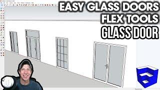 Easy GLASS DOORS in SketchUp - New FlexDoor Glass from FlexTools