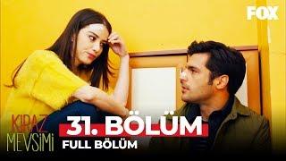 Kiraz Mevsimi 31. Bölüm