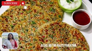 How to make Aloo Methi Paratha Healthy  Oats Aloo Methi Paratha  Winter Breakfast  आलू मेथी पराठा