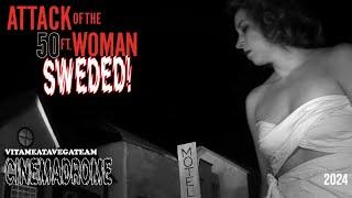 Attack of the 50ft Woman by VitaMeataVegaTeam  Cinemadrome Sweded Film Fest 2024