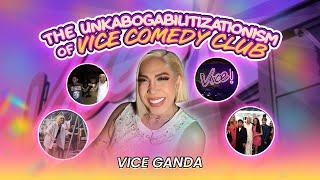 The Unkabogabilitizationism of Vice Comedy Club  VICE GANDA